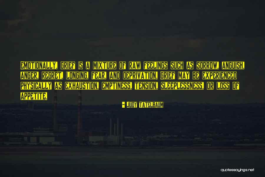Sleeplessness Quotes By Judy Tatelbaum Sleeplessness Quotes By Judy Tatelbaum