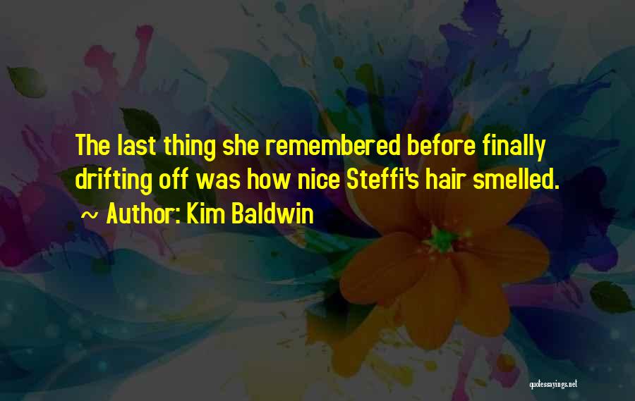 Sleeplessness Quotes By Kim Baldwin