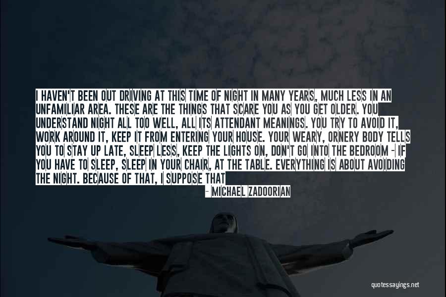 Sleeplessness Quotes By Michael Zadoorian Sleeplessness Quotes By Michael Zadoorian