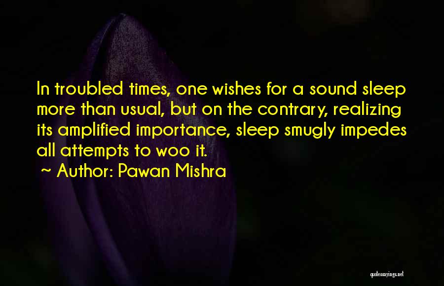 Sleeplessness Quotes By Pawan Mishra