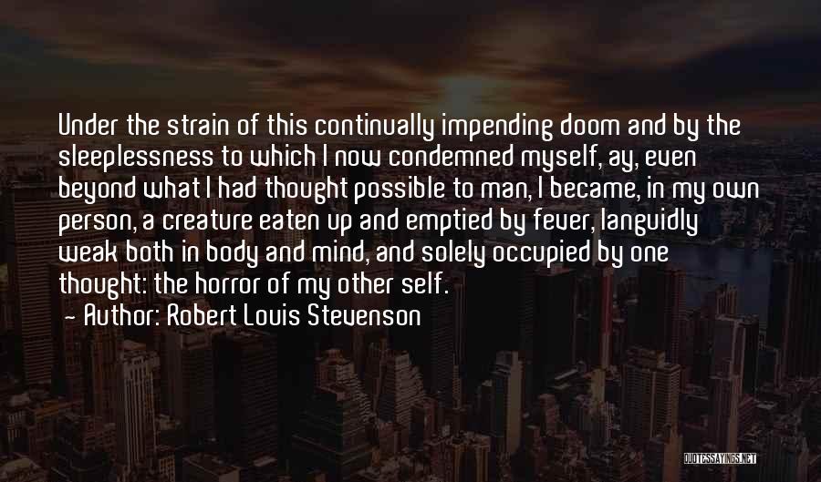 Sleeplessness Quotes By Robert Louis Stevenson