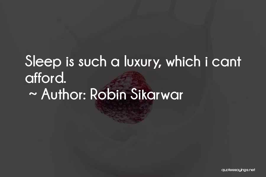 Sleeplessness Quotes By Robin Sikarwar