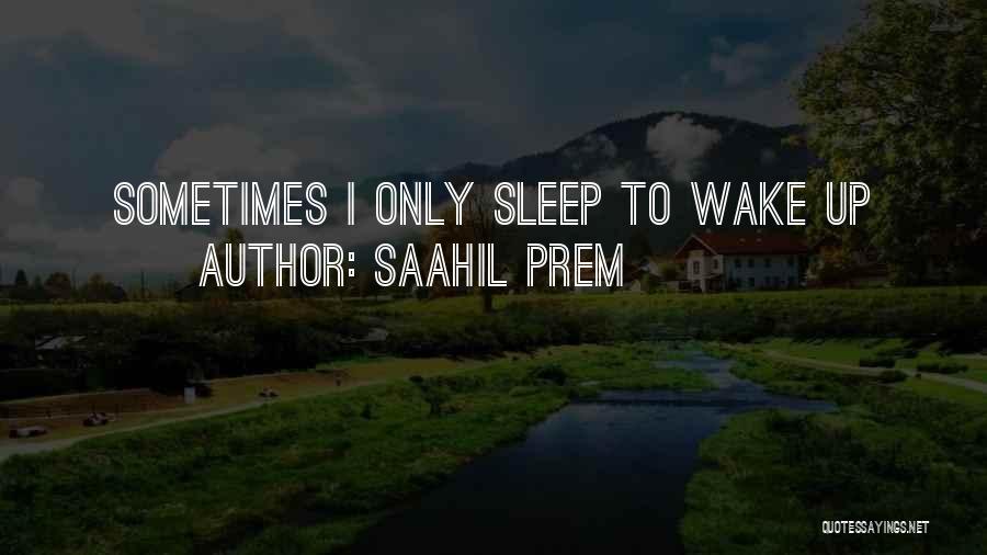 Sleeplessness Quotes By Saahil Prem