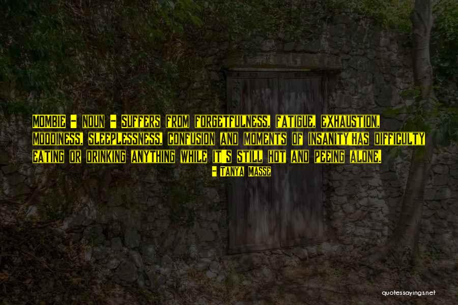 Sleeplessness Quotes By Tanya Masse Sleeplessness Quotes By Tanya Masse