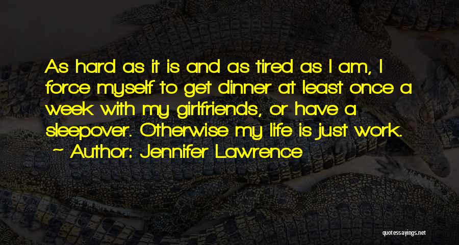 Sleepover Quotes By Jennifer Lawrence