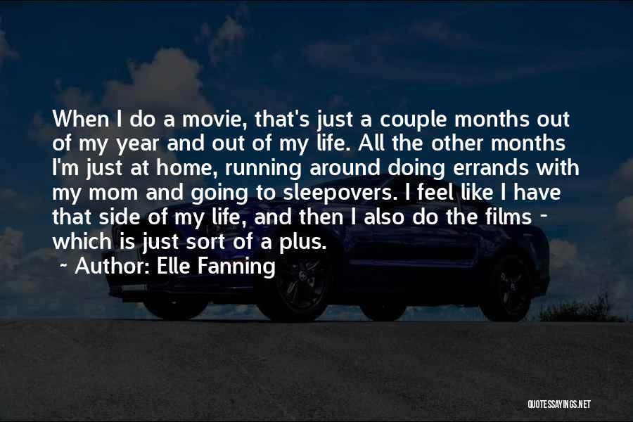 Sleepovers Quotes By Elle Fanning