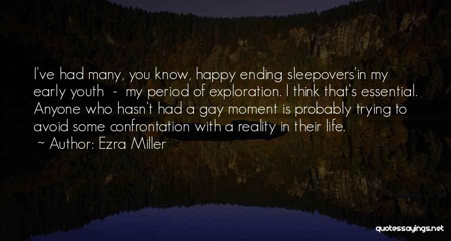 Sleepovers Quotes By Ezra Miller
