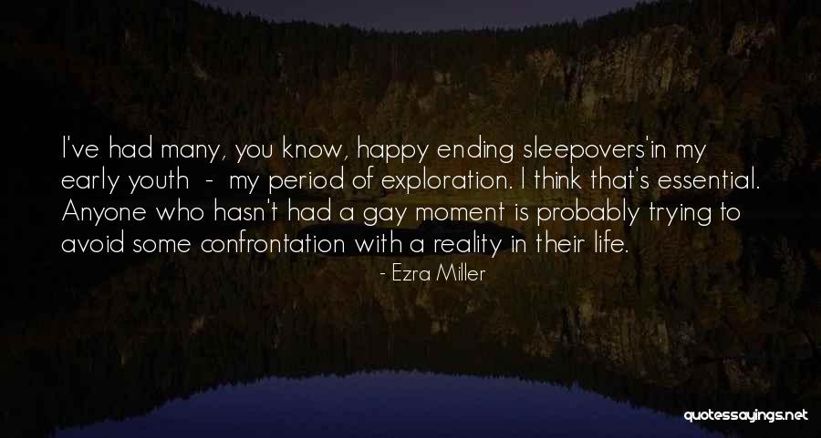 Sleepovers Quotes By Ezra Miller