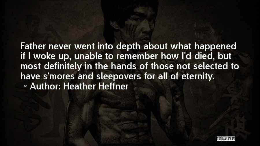 Sleepovers Quotes By Heather Heffner