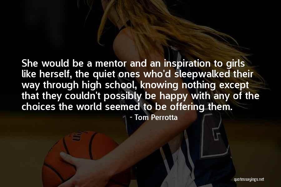 Sleepwalked Quotes By Tom Perrotta Sleepwalked Quotes By Tom Perrotta