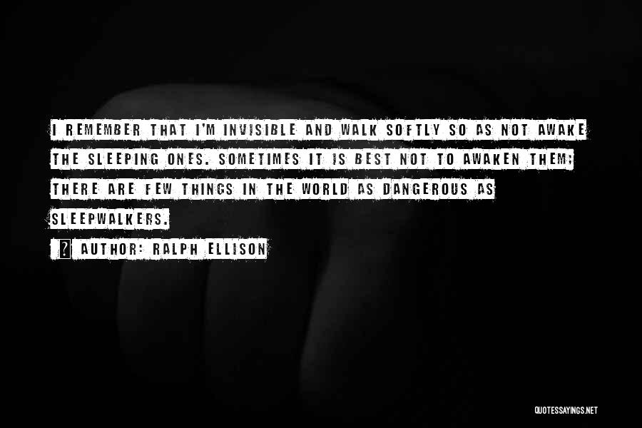 Sleepwalkers Quotes By Ralph Ellison