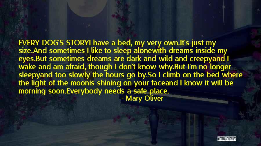 Sleepy Dog Quotes By Mary Oliver Sleepy Dog Quotes By Mary Oliver