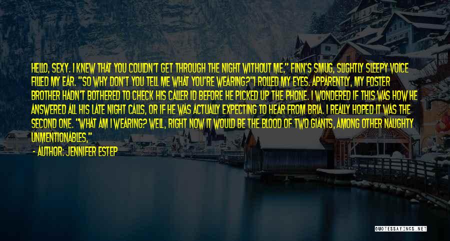 Sleepy Eyes Quotes By Jennifer Estep