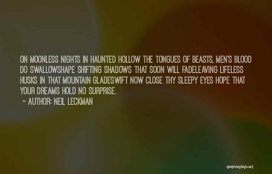 Sleepy Eyes Quotes By Neil Leckman