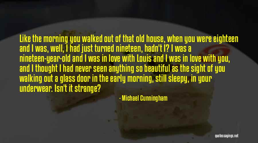 Sleepy Morning Quotes By Michael Cunningham