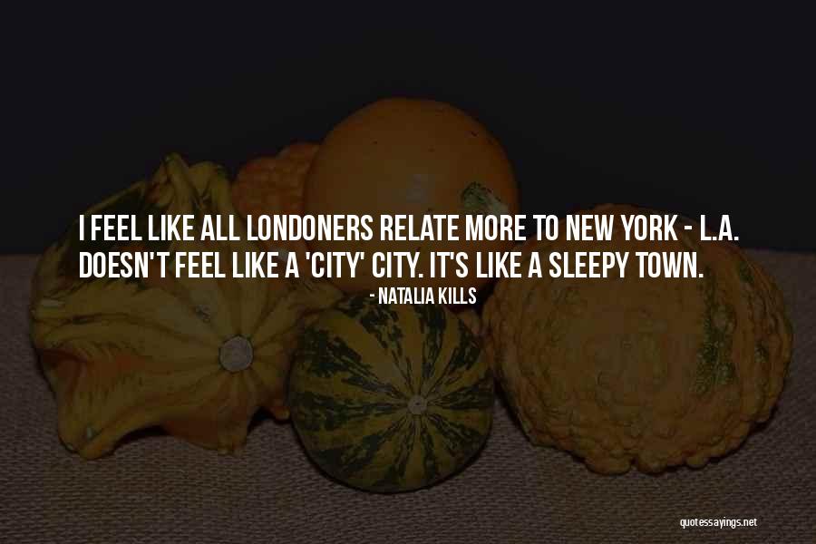 Sleepy Town Quotes By Natalia Kills Sleepy Town Quotes By Natalia Kills