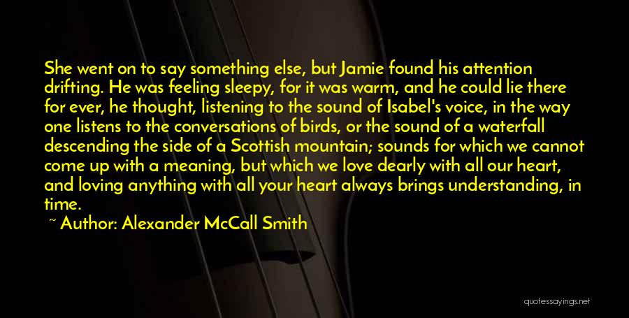 Sleepy Voice Quotes By Alexander McCall Smith