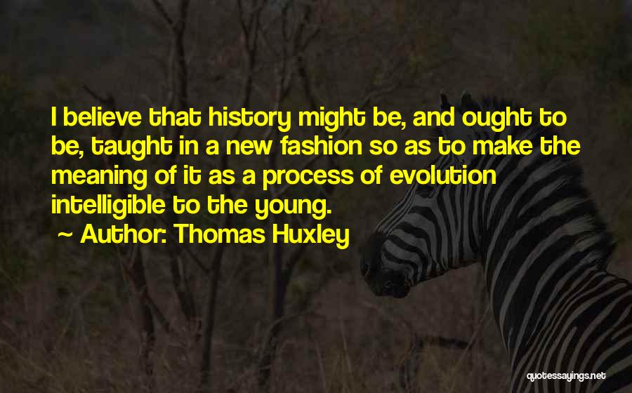 Sleestaks People Quotes By Thomas Huxley