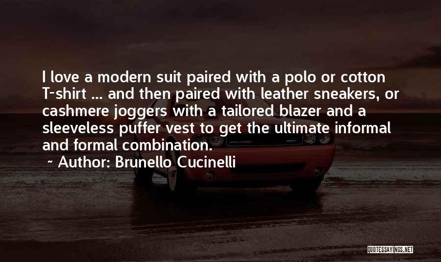 Sleeveless Quotes By Brunello Cucinelli