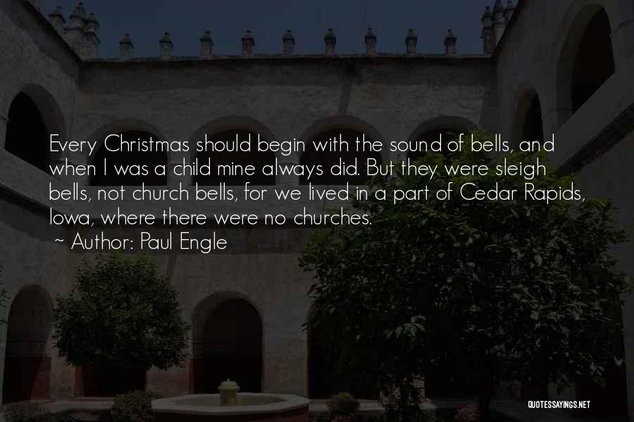 Sleigh Bells Quotes By Paul Engle