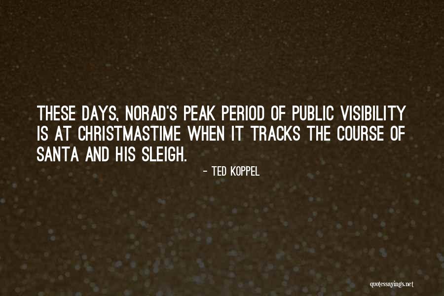 Sleigh Quotes By Ted Koppel Sleigh Quotes By Ted Koppel