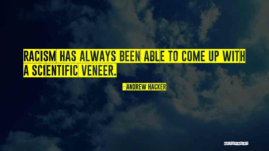 Sleighs Made Quotes By Andrew Hacker
