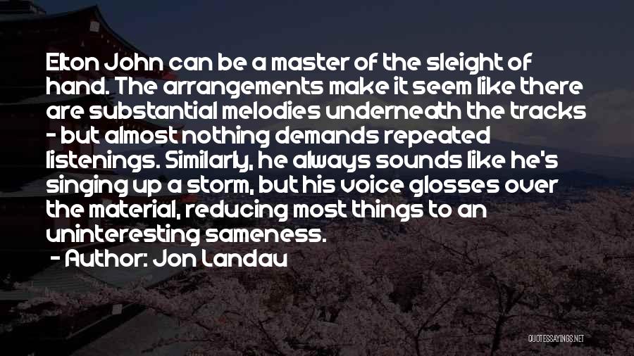 Sleight Of Hand Quotes By Jon Landau