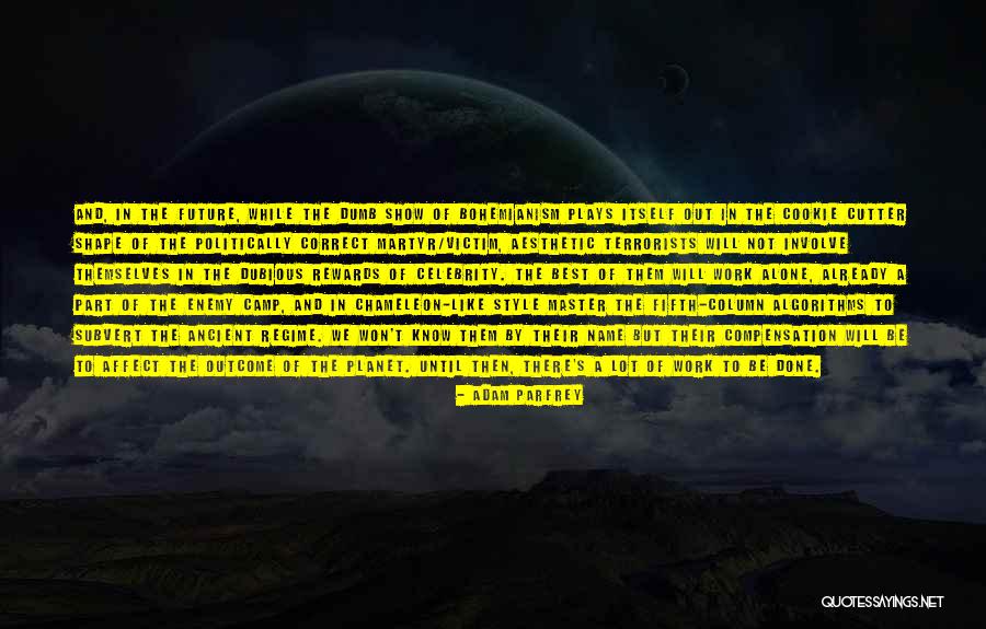 Slenderella Robes Quotes By Adam Parfrey Slenderella Robes Quotes By Adam Parfrey