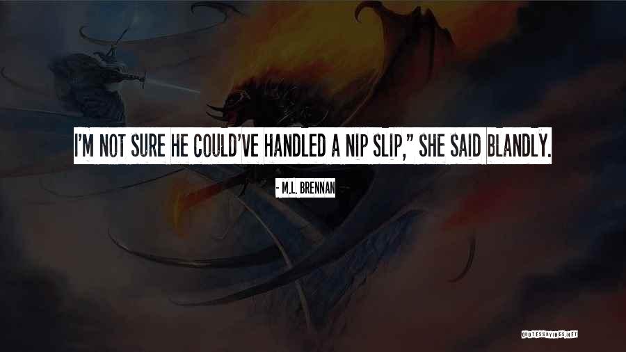 Slepenpolicija Quotes By M.L. Brennan Slepenpolicija Quotes By M.L. Brennan