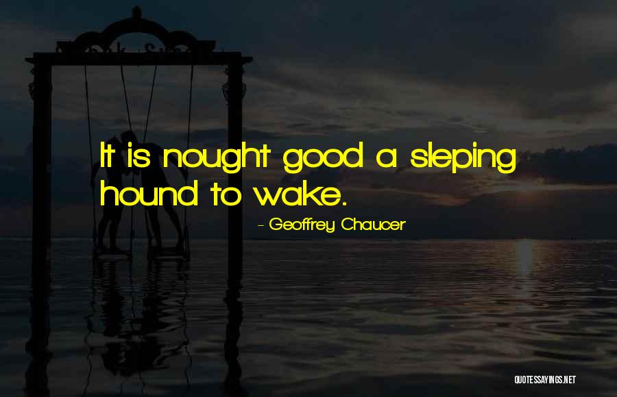 Sleping Quotes By Geoffrey Chaucer Sleping Quotes By Geoffrey Chaucer