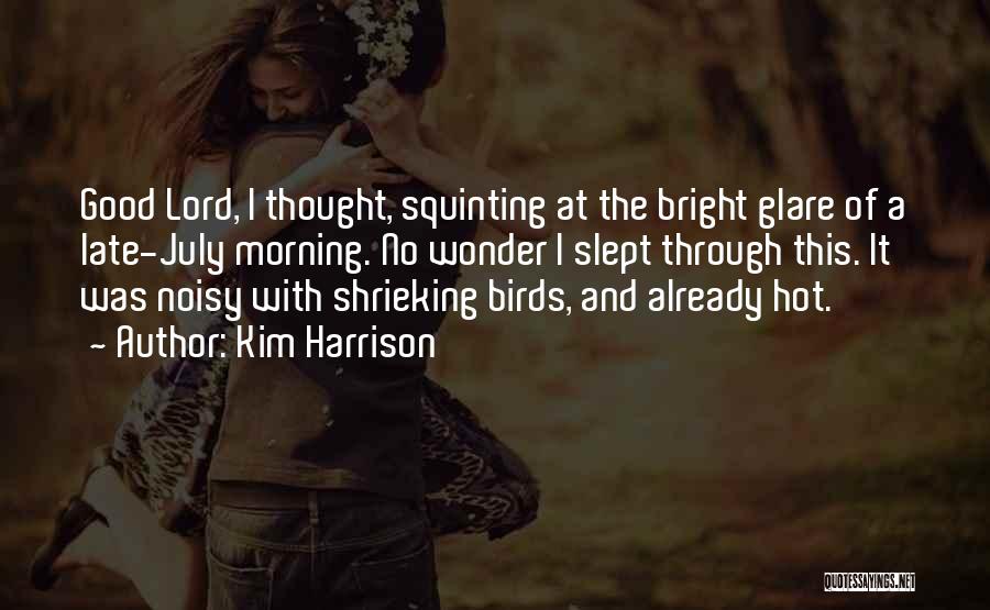 Slept Good Quotes By Kim Harrison