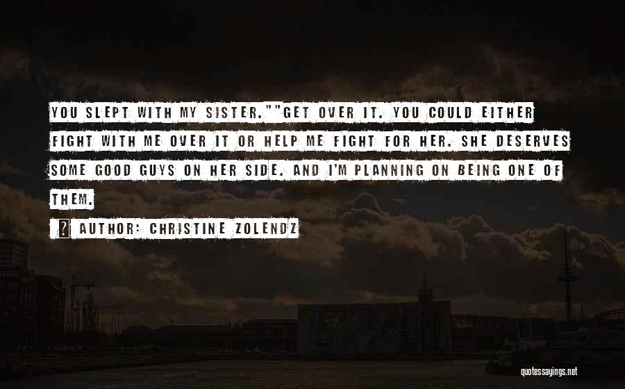 Slept On Me Quotes By Christine Zolendz