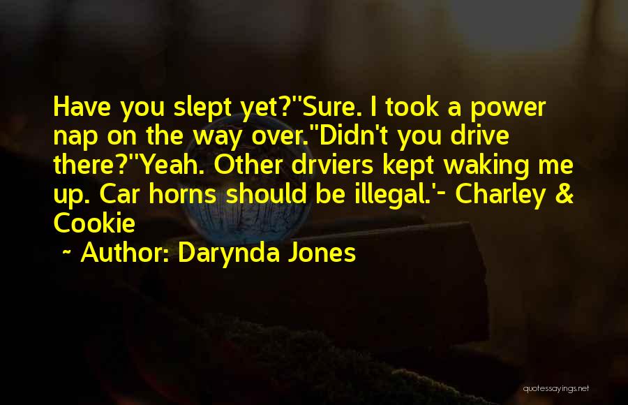 Slept On Me Quotes By Darynda Jones