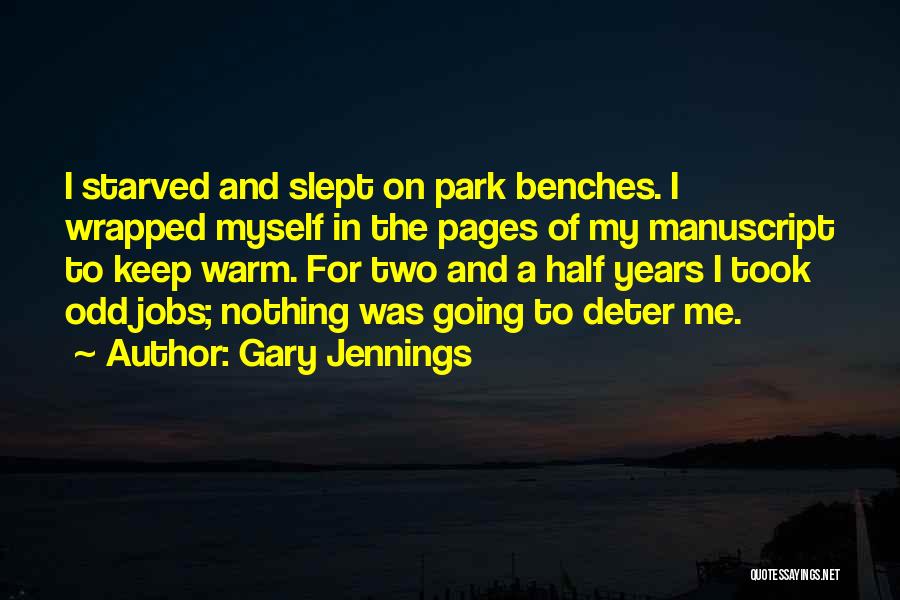 Slept On Me Quotes By Gary Jennings