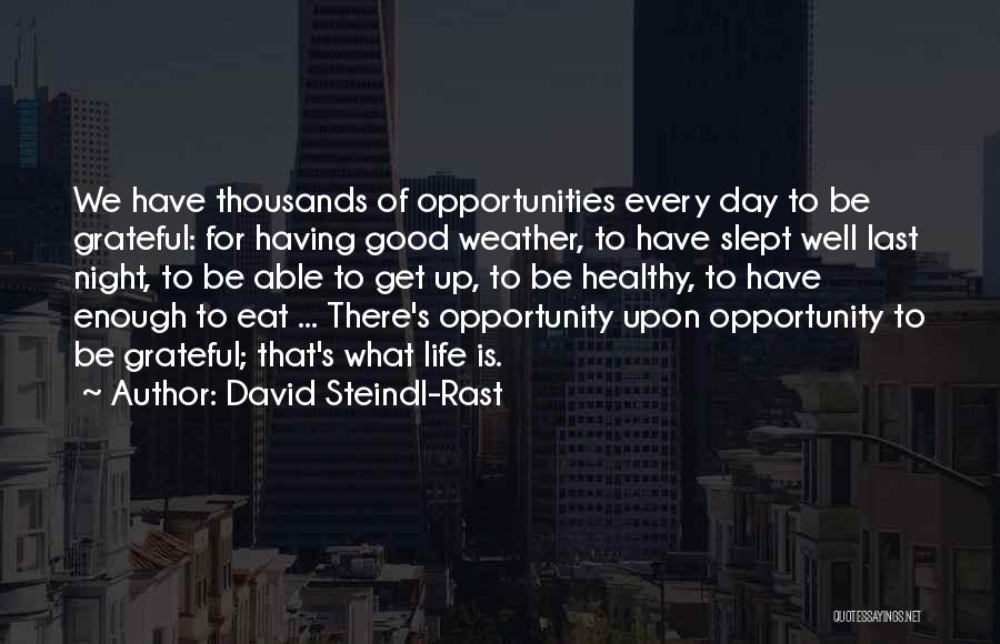 Slept So Good Quotes By David Steindl-Rast