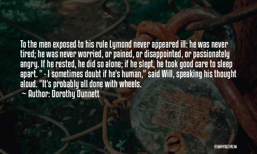 Slept So Good Quotes By Dorothy Dunnett