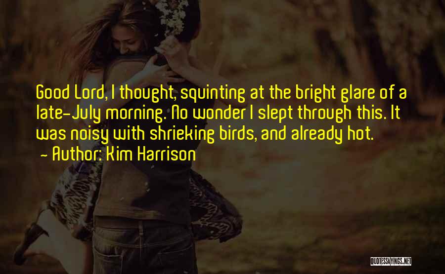Slept So Good Quotes By Kim Harrison