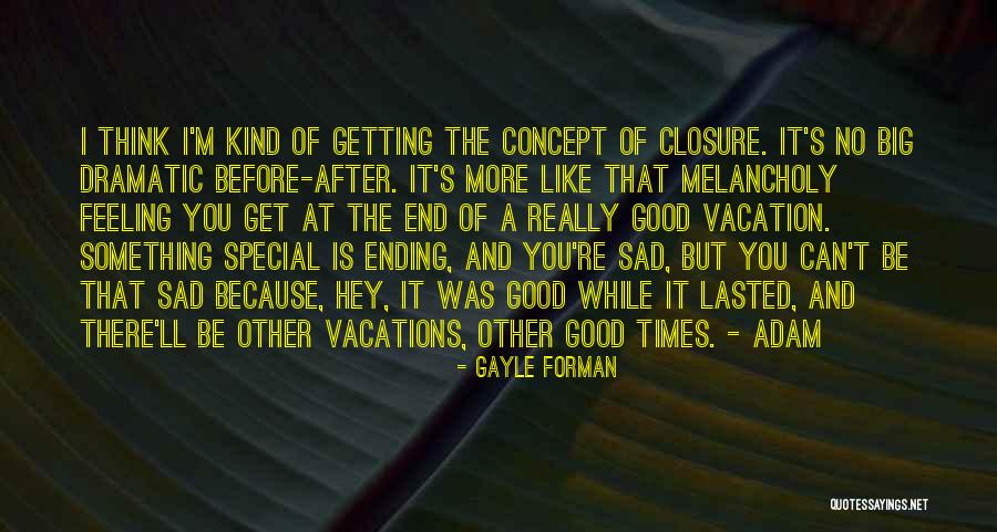 Slettebakken Quotes By Gayle Forman Slettebakken Quotes By Gayle Forman