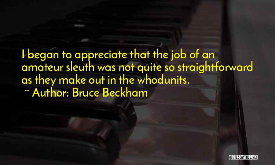 Sleuth Quotes By Bruce Beckham