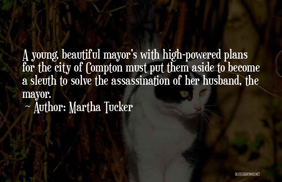 Sleuth Quotes By Martha Tucker