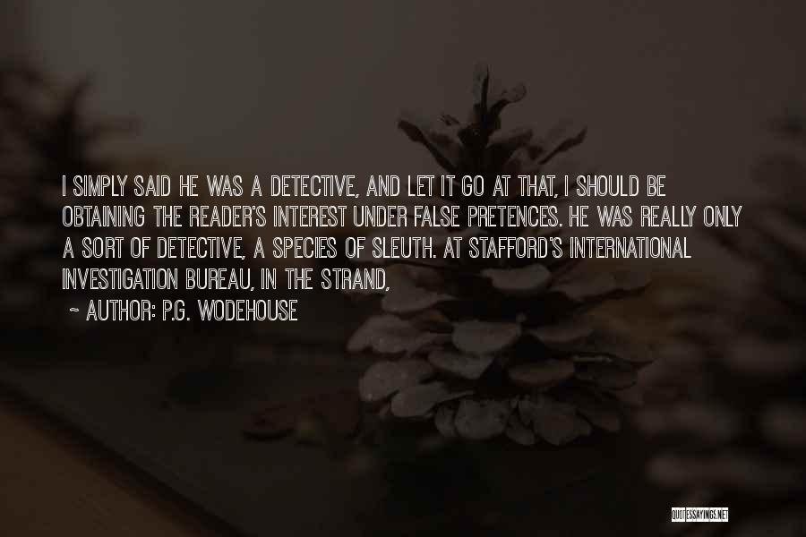 Sleuth Quotes By P.G. Wodehouse