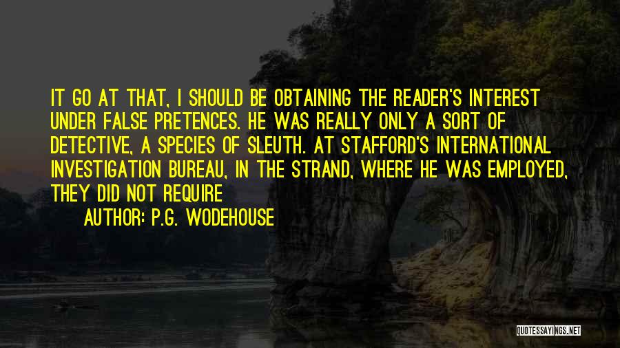 Sleuth Quotes By P.G. Wodehouse