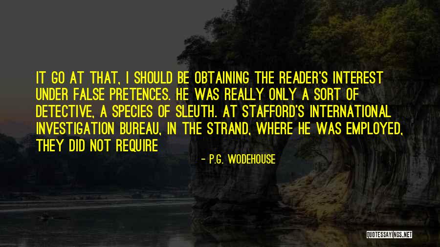 Sleuth Quotes By P.G. Wodehouse