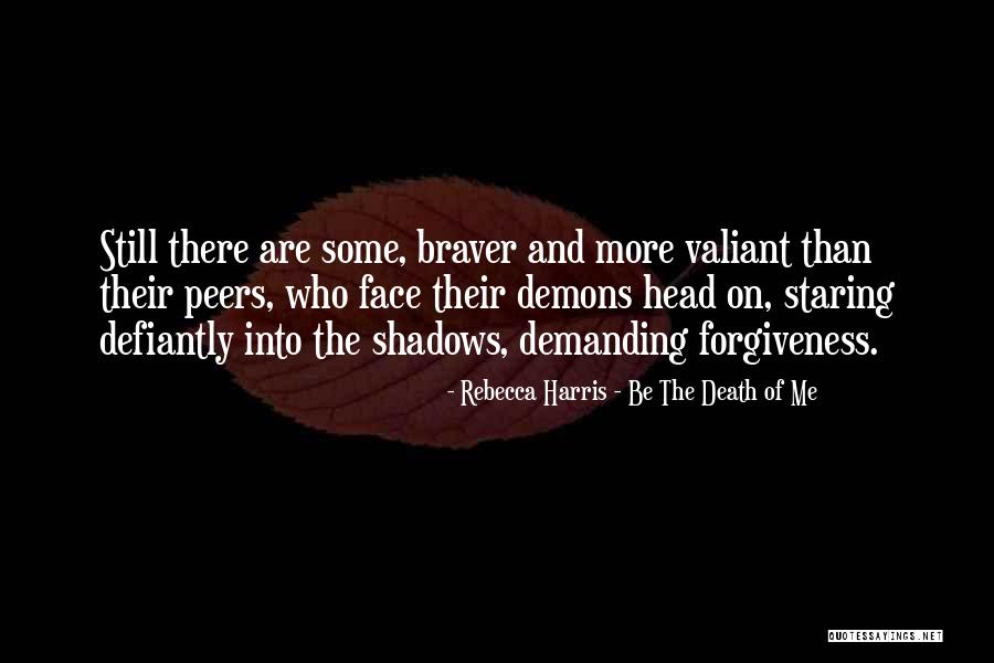 Slex Toll Quotes By Rebecca Harris - Be The Death Of Me Slex Toll Quotes By Rebecca Harris - Be The Death Of Me