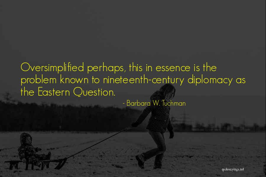 Slezak Land Quotes By Barbara W. Tuchman Slezak Land Quotes By Barbara W. Tuchman