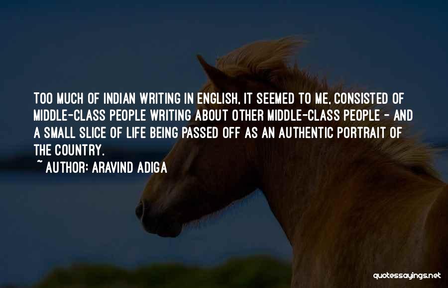 Slice Of Life Quotes By Aravind Adiga