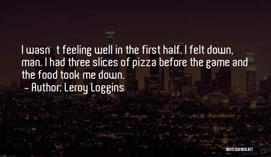 Slices Quotes By Leroy Loggins