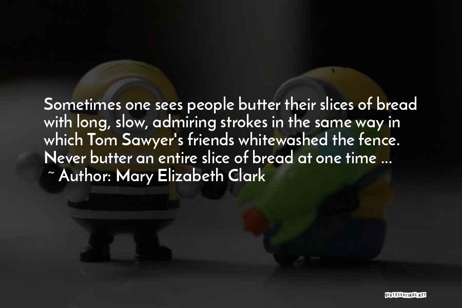 Slices Quotes By Mary Elizabeth Clark