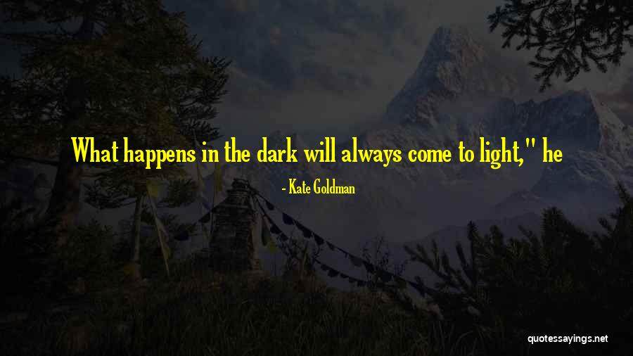 Slichter Ugrin Quotes By Kate Goldman