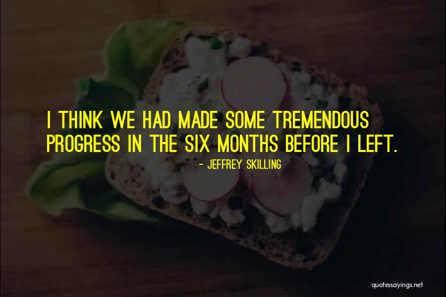 Slick Jan Quotes By Jeffrey Skilling Slick Jan Quotes By Jeffrey Skilling